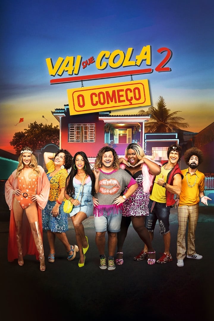 Vai Que Cola 2: O Começo